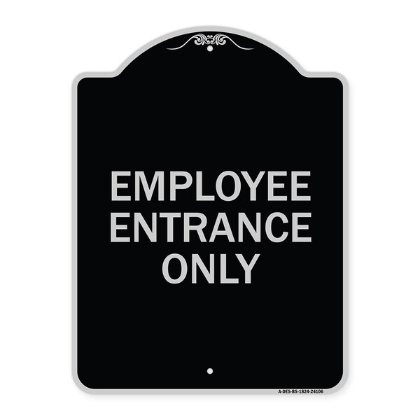 Signmission Employee Entrance Only Heavy-Gauge Aluminum Architectural Sign, 24" H, BS-1824-24106 A-DES-BS-1824-24106 - main